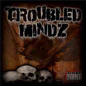 Troubled Mindz  - Thoughts of a Loonatik download mp3