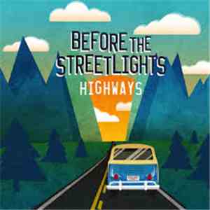 Before The Streetlights - Highways download mp3
