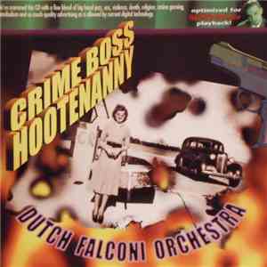 Dutch Falconi Orchestra - Crimeboss Hootenanny mp3 download