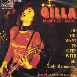 Gilla - Seventy Five Music - Do You Want To Sleep With Me (Lady Marmelade) download mp3