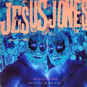 Jesus Jones - The Devil You Know download mp3