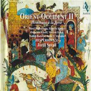 Jordi Savall, Hespèrion XXI - Orient - Occident II - Hommage À La Syrie download mp3