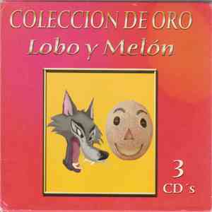 Lobo Y Melon - Coleccion De Oro download mp3