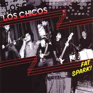 Los Chicos  - Fat Spark! mp3 download