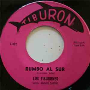 Los Tiburones  - Rumbo Al Sur / El Alacran download mp3