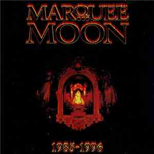 Marquee Moon - 1985 - 1996 download mp3