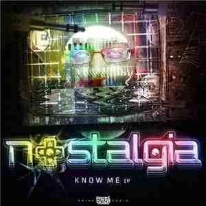 Nostalgia  - Know Me EP download mp3