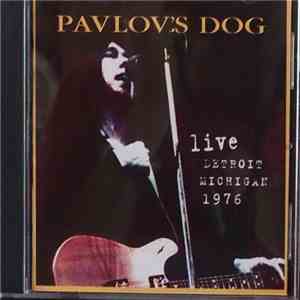 Pavlov's Dog - Live In Detroit 1976 download mp3