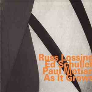 Russ Lossing, Ed Schuller, Paul Motian - As It Grows mp3 download