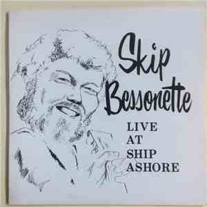 Skip Bessonette - Live At The Ship Ashore download mp3