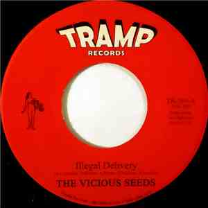 The Vicious Seeds - Illegal Delivery / Happy Lobster download mp3