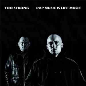 Too Strong - Rap Music Is Life Music download mp3