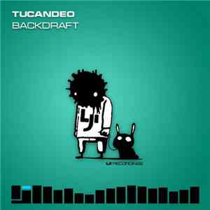 Tucandeo - Backdraft download mp3