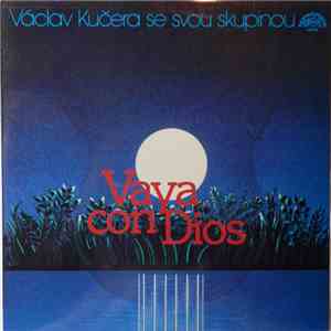 Václav Kučera Se Svou Skupinou - Vaya Con Dios mp3 download