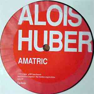 Alois Huber - Amatric download mp3