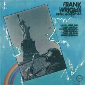 Frank Wright - Kevin, My Dear Son download mp3