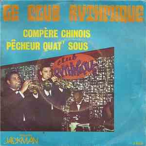 Le Club Rythmique - Compère Chinois / Pêcheur Quat' Sous download mp3
