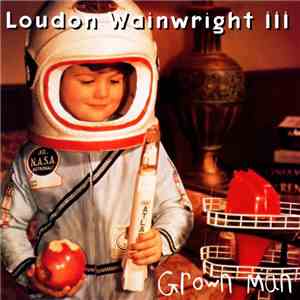 Loudon Wainwright III - Grown Man download mp3