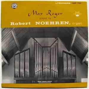 Max Reger Played By Robert Noehren - Max Reger Played By Robert Noehren download mp3
