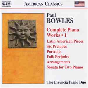 Paul Bowles, The Invencia Piano Duo - Complete Piano Works • 1 download mp3