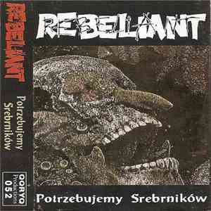 Rebeliant - Potrzebujemy Srebrników download mp3