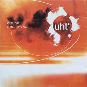 UHT° - Pic De Pollution download mp3