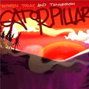Cat Or Pillar - Between Today And Tomorrow download mp3