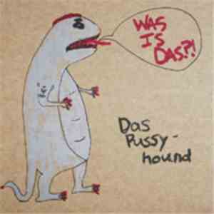 Das Pussyhound - Was Is Das?! download mp3