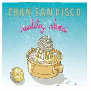Fran San Disco - Reality Show mp3 download