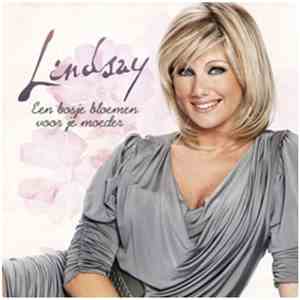 Lindsay  - Een Bosje Bloemen Voor Je Moeder download mp3