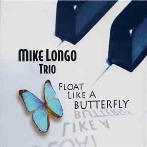 Mike Longo Trio - Float Like A Butterfly download mp3