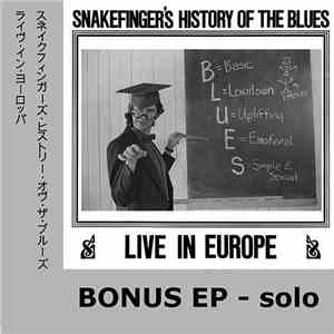 Snakefinger - Snakefinger's History Of The Blues Live In Europe - Bonus Ep Solo download mp3