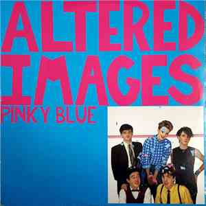 Altered Images - Pinky Blue download mp3