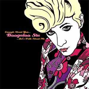 Boogaloo Stu - Enough About You... Let's Talk About Me download mp3
