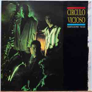 Circulo Vicioso - Habitaciones Vacías download mp3