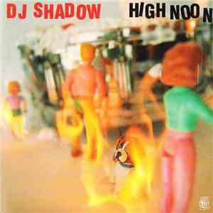 DJ Shadow - High Noon download mp3