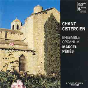 Ensemble Organum, Marcel Pérès - Chant Cistercien mp3 download