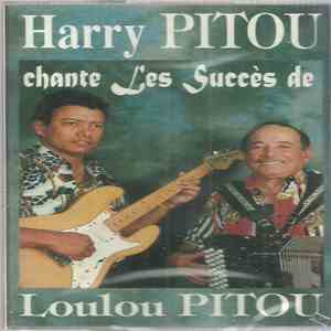 Harry Pitou - Chante Les Succès de Loulou Pitou download mp3