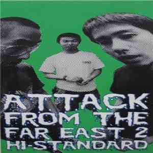 Hi-Standard - Attack From The Far East 2 download mp3