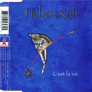 Hubert Kah - C'Est La Vie download mp3