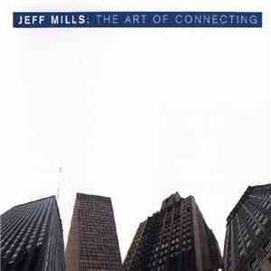 Jeff Mills - The Art Of Connecting download mp3