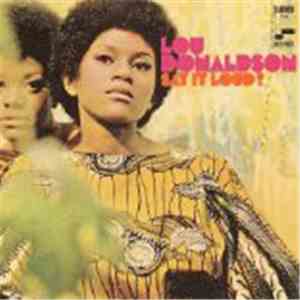 Lou Donaldson - Say It Loud! download mp3