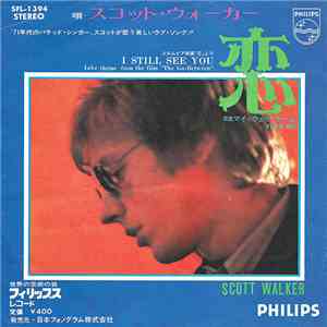 スコット・ウォーカー = Scott Walker - 恋 = I Still See You download mp3