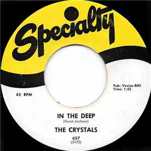 The Crystals  - In The Deep / Love You So download mp3