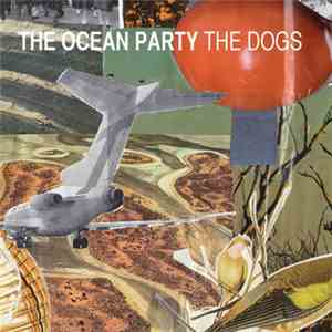 The Ocean Party - The Dogs mp3 download