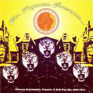 Various - Mr. Toytown Presents... (Obscure Psychedelic, Popsyke & Soft-Pop 45s, 1969-1974) download mp3