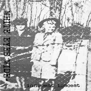 White Eyes Wide - Innocent Inscest download mp3