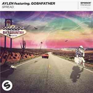 Aylen featuring. Goshfather - Spread mp3 download
