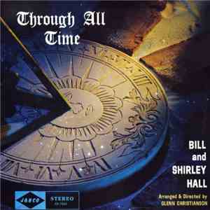 Bill And Shirley Hall - Through All Time download mp3
