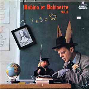 Bobino Et Bobinette - Vol. 2 : « Cours Uvernisitaires » download mp3